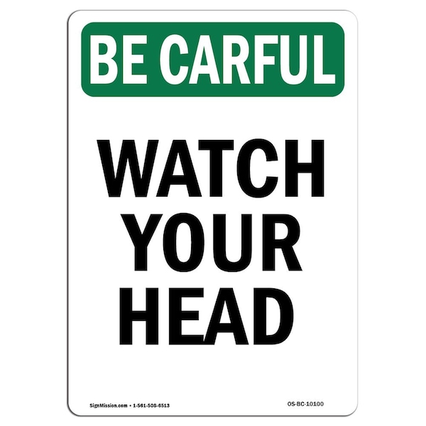 Signmission OSHA CAREFUL Sign, Watch Your Head, 18in X 12in Decal, 12" W, 18" L, Portrait, OS-BC-D-1218-V-10100 OS-BC-D-1218-V-10100 - main